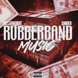 Rubberband Music (feat. Xander) Bella The Brat