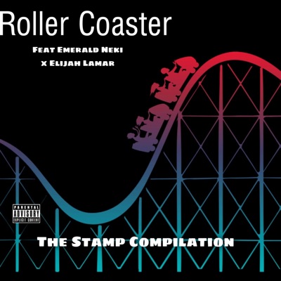 Roller Coaster (feat. Emerald Neki & Elijah Lamar) - Single