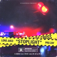 Stoplight (feat. Lord Juco & Pro Zay) - Single - DJ Radiohead