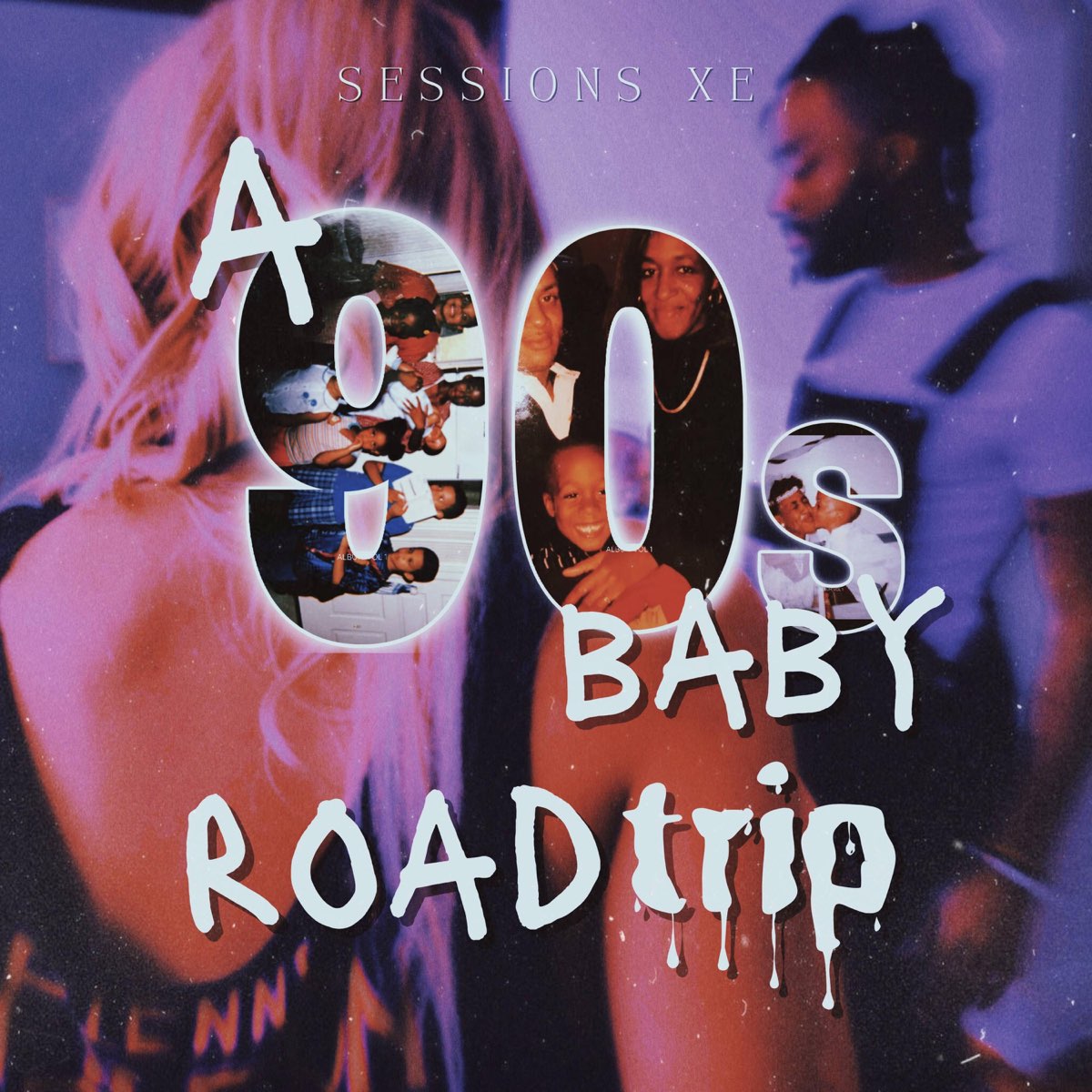 ‎A 90's Baby Road TRIP Album by Sessions XE Apple Music