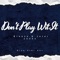 Don't Play Wit It (feat. Jeter Jones) - Breeze MrDo2Much lyrics