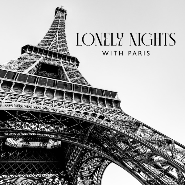 Lonely Nights with Paris: Sentimental Sax Jazz 2022 Music for Alone Evenings, Sad Days Melodies, Lost Love Songs
