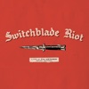 Switchblade Riot