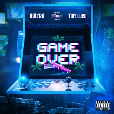 GAME OVER (feat. Dinero & Tiny Loko) - Single