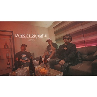 Di Mo Na Ba Ko Mahal (feat. Pilosopong Tasyo & Mcnaszty) - Single