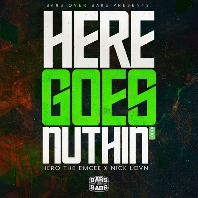 Here Goes Nuthin' (feat. Hero The Emcee) - Single