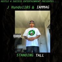 Standing Tall (feat. IAMMAG) - Single - J Hundo 1105