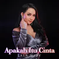 Apakah Itu Cinta — Lala Widy