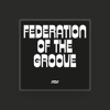 Federation Of The Groove