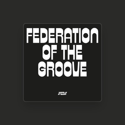 Listen to Federation Of The Groove, watch music videos, read bio, see tour dates & more!