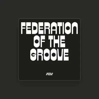 Listen to Federation Of The Groove, watch music videos, read bio, see tour dates & more!