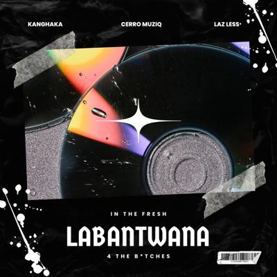 Labantwana (feat. Laz less & Khanghaka) - Single