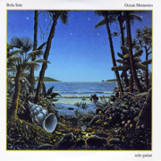 Ocean Memories - Bola Sete