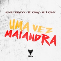 Uma Vez Malandra - Single - DJ GUSTOMARES, MC Denny & Mc 7 delas