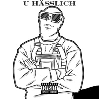 U HÄSSLICH (feat. SHINKIE MAZ) - Single