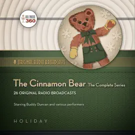 The Cinnamon Bear: The Complete Series (The Classic Radio Collection)