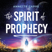 The Spirit of Prophecy: A Portal to the Presence and Power of God (Unabridged)