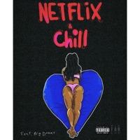 Netflix & chill (feat. Big Donny) - Single - Yng Dee