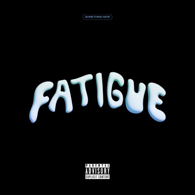 Fatigue - Single