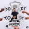 Do It To It (feat. Cherish & Tiësto) - Acraze lyrics