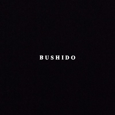 B U S H I D O - Single