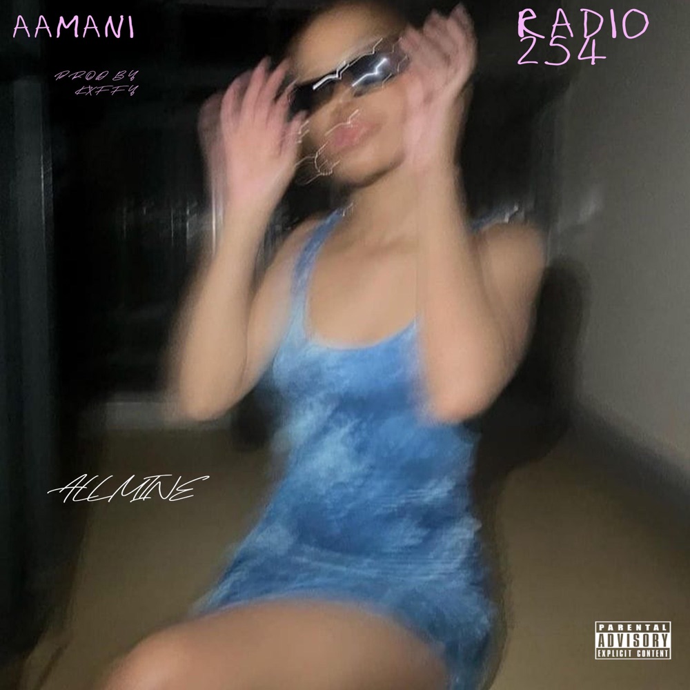 Обложка альбома «ALL MINE (feat. Aamani) - Single» — Radio 254