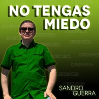 No Tengas Miedo (feat. The B-yron) - Single - Sandro Guerra