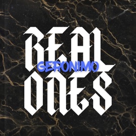 Real Ones Geronimo