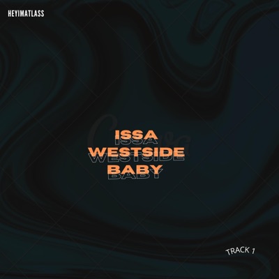 Issa Westside Baby (Freestyle) - Single