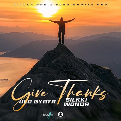 Give Thanks (feat. Silkki Wonda) - Single
