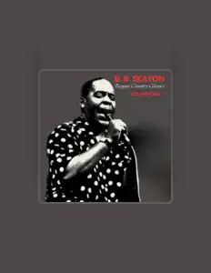Ascolta B. B. Seaton, guarda video musicali, leggi la biografia, vedi le date del tour & altro!