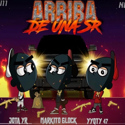 Arriba de una Sr (feat. Jota YR & YYGTY47) - Single
