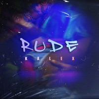 Rude - Single - KaleX