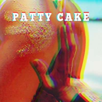 Patty Cake (feat. Fyna Flo) - Single