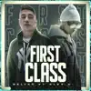 Stream & download First Class (feat. Alex D) - Single