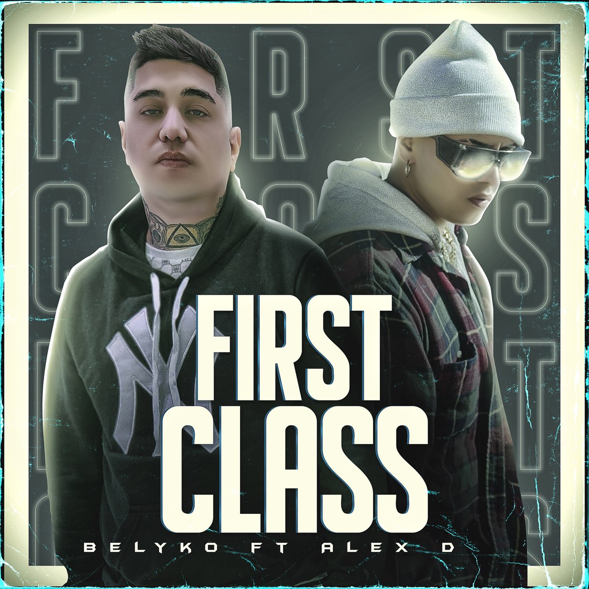 First Class (feat. Alex D) - Single - Album by Belyko - Apple Music