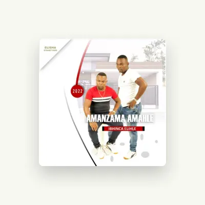 Listen to AMANZAMA AMAHLE, watch music videos, read bio, see tour dates & more!