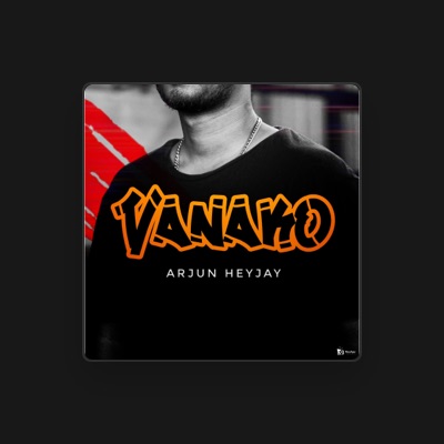 Listen to Arjun Heyjay, watch music videos, read bio, see tour dates & more!