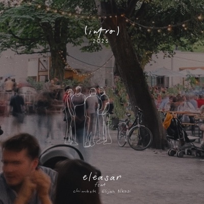 intro (2023) (feat. chimbote & Elijah Nkosi) - Single