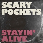 Scary Pockets - Stayin' Alive (feat. Lizzy McAlpine)