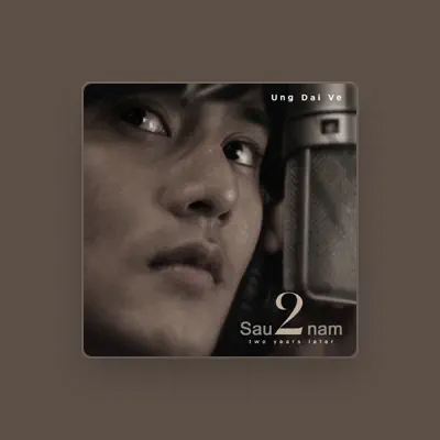 Listen to Ưng Đại Vệ, watch music videos, read bio, see tour dates & more!