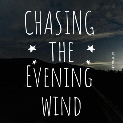 Athena Chu - Chasing the Evening Wind