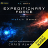 Match Game: Expeditionary Force, Book 14 (Unabridged) - Craig Alanson