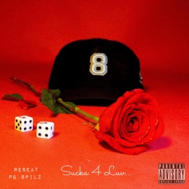 Sucka 4 Luv (feat. Pg.Spilz) Reseat