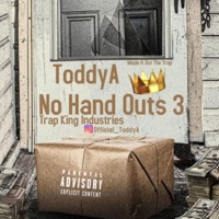 No Hand Outs 3 - Toddya
