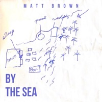 By the Sea - Single - Matt Brown