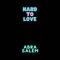 Hard to Love - Abra Salem lyrics