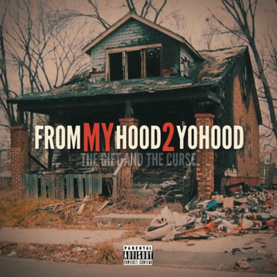 From My Hood 2 Yo Hood the Gift and the Curse