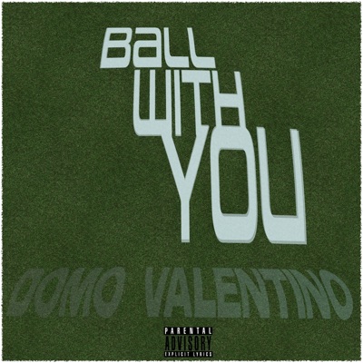 Ball With You - Single