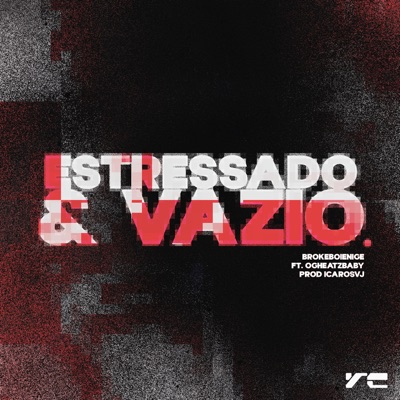Estressado & Vazio. (feat. OgHeatzBaby) - Single